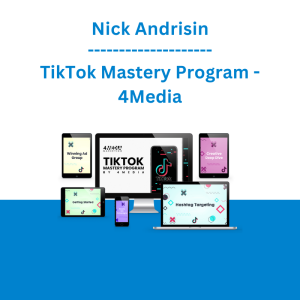 Nick Andrisin - TikTok Mastery Program - 4Media