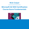 Nick Colyer - Microsoft AZ-900 Certification Course Azure Fundamentals