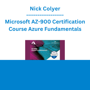 Nick Colyer - Microsoft AZ-900 Certification Course Azure Fundamentals
