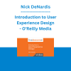 Nick DeNardis - Introduction to User Experience Design - O'Reilly Media