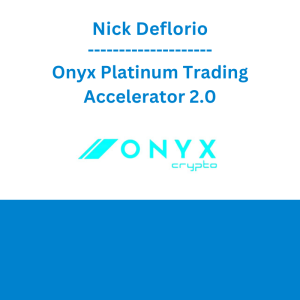 Nick Deflorio - Onyx Platinum Trading Accelerator 2.0