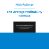 Nick Fullmer - The Overage Profitability Formula