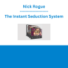 Nick Rogue - The Instant Seduction System