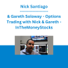 Nick Santiago & Gareth Soloway - Options Trading with Nick & Gareth - InTheMoneyStocks