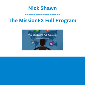 Nick Shawn - The MissionFX Full Program