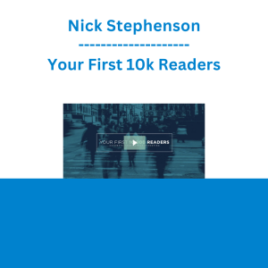 Nick Stephenson - Your First 10k Readers