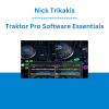 Nick Trikakis - Traktor Pro Software Essentials