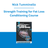 Nick Tumminello - Strength Training for Fat Loss Conditioning Course