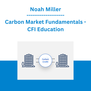 Noah Miller - Carbon Market Fundamentals - CFI Education
