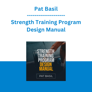 Pat Basil - Strength Training Program Design Manual