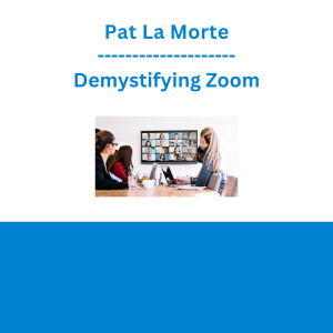 Pat La Morte - Demystifying Zoom
