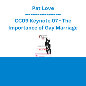 Pat Love - CC09 Keynote 07 - The Importance of Gay Marriage