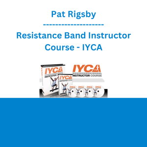 Pat Rigsby - Resistance Band Instructor Course - IYCA