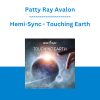Patty Ray Avalon - Hemi-Sync - Touching Earth