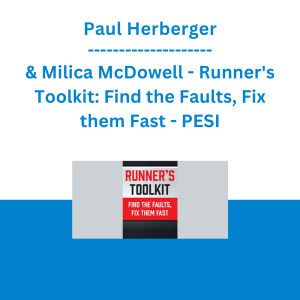 Paul Herberger & Milica McDowell - Runner's Toolkit: Find the Faults, Fix them Fast - PESI