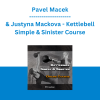 Pavel Macek & Justyna Mackova - Kettlebell Simple & Sinister Course