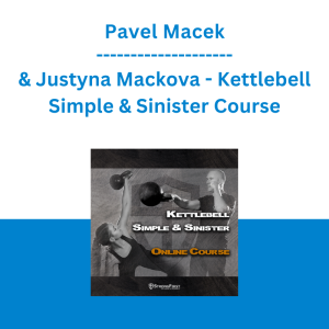 Pavel Macek & Justyna Mackova - Kettlebell Simple & Sinister Course