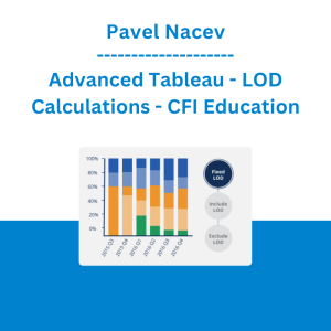 Pavel Nacev - Advanced Tableau - LOD Calculations - CFI Education