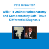 Pete Draovitch - Wilk PTI Online: Pathoanatomy and Compensatory Soft Tissue Differential Diagnosis