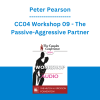Peter Pearson - CC04 Workshop 09 - The Passive-Aggressive Partner: From Frustration to Collaboration