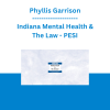 Phyllis Garrison - Indiana Mental Health & The Law - PESI