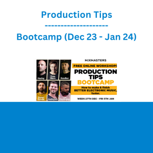 Production Tips - Bootcamp (Dec 23 - Jan 24)