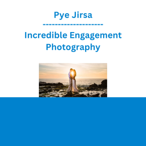 Pye Jirsa - Incredible Engagement Photography