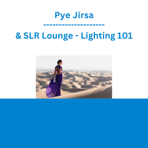 Pye Jirsa & SLR Lounge - Lighting 101