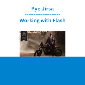 Pye Jirsa - Working with Flash