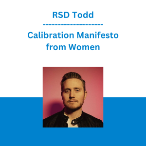 RSD Todd - Calibration Manifesto from Women