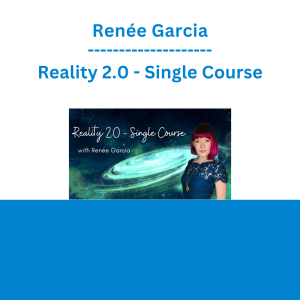 Renée Garcia - Reality 2.0 - Single Course