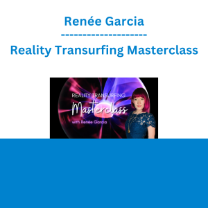 Renée Garcia - Reality Transurfing Masterclass
