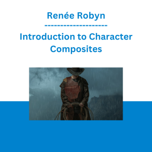 Renée Robyn - Introduction to Character Composites