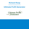 Richard Roop - Ultimate Profit Generator