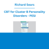 Richard Sears - CBT for Cluster B Personality Disorders: Techniques and Strategies You Need to Know - PESI