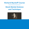 Richard Wyckoff Course - Stock Market Science and Technique