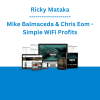Ricky Mataka, Mike Balmaceda & Chris Eom - Simple WiFi Profits
