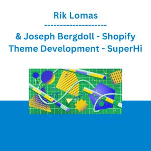 Rik Lomas & Joseph Bergdoll - Shopify Theme Development - SuperHi