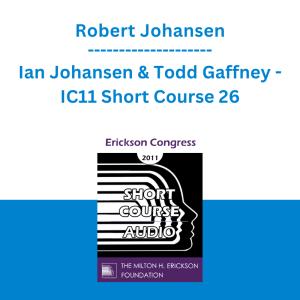 Robert Johansen, Ian Johansen & Todd Gaffney - IC11 Short Course 26 - A New Cognitive Model for Brief Solution-Focused Couple Therapy