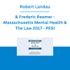 Robert Landau & Frederic Reamer - Massachusetts Mental Health & The Law 2017: Ethics & Risk-Management from the Legal and Mental Health Perspective - PESI