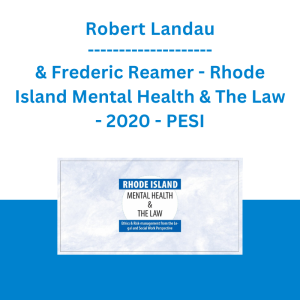 Robert Landau & Frederic Reamer - Rhode Island Mental Health & The Law - 2020 - PESI