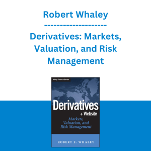Robert Whaley - Derivatives: Markets, Valuation, and Risk Management