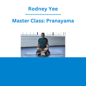 Rodney Yee - Master Class: Pranayama