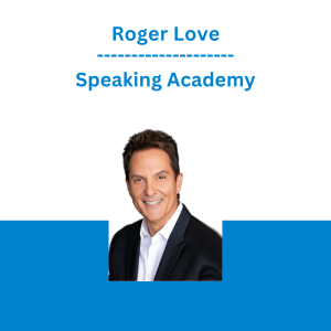 Roger Love - Speaking Academy