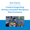 Ron Irizarry - Creative Songwriting: Writing a Song With Wordplay & Rhyme Schemes