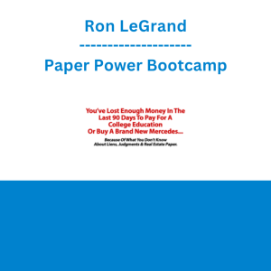 Ron LeGrand - Paper Power Bootcamp