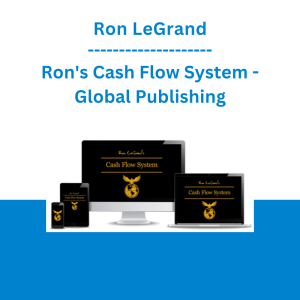 Ron LeGrand - Ron's Cash Flow System - Global Publishing