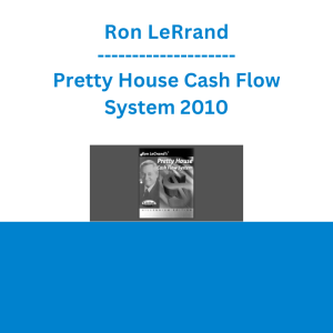 Ron LeRrand - Pretty House Cash Flow System 2010