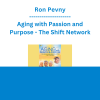 Ron Pevny - Aging with Passion and Purpose - The Shift Network