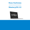 Ross Harkness - MasteryOS 2.0